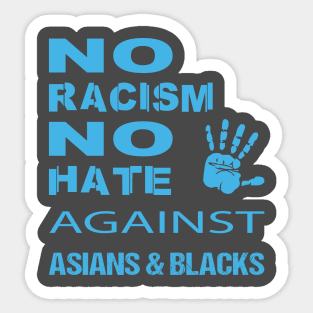 Anti-Asian racism, Anti-Asians racism, no racism no hate Sticker